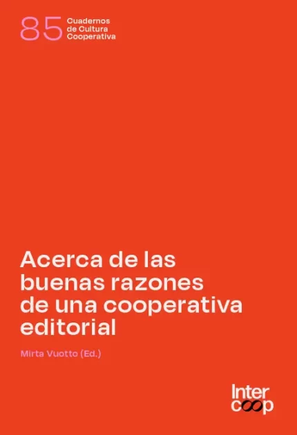Acerca de las buenas razones de una cooperativa editorial