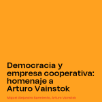 Democracia y empresa cooperativa: homenaje a Arturo Vainstok