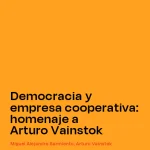 Democracia y empresa cooperativa: homenaje a Arturo Vainstok