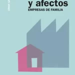 Negocios y afectos: empresas de familia