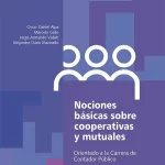 Nociones básicas sobre cooperativas y mutuales: orientado a la carrera de Contador Público