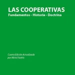 Las cooperativas: fundamentos, historia y doctrina