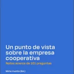 Un punto de vista sobre la empresa cooperativa: notas acerca de 101 preguntas