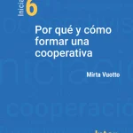 Por qué y cómo formar una cooperativa