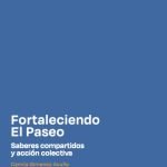 Fortaleciendo el paseo.  Saberes compartidos y acción colectiva - Cuaderno 97